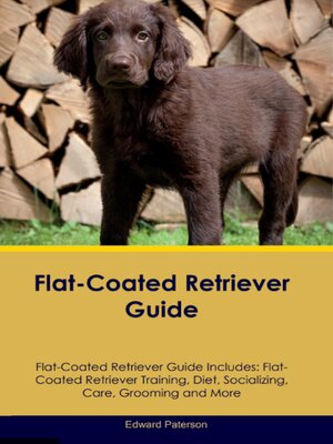 cover image of Flat-Coated Retriever Guide Flat-Coated Retriever Guide Includes